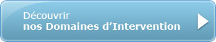 Découvrir nos Domaines d'intervention